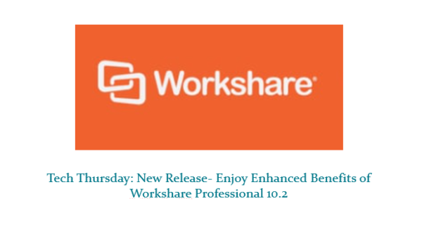 Tech Thursday: New Release- Enjoy Enhanced Benefits of Workshare
